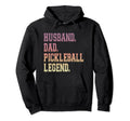 Pickleball Funny Husband Dad Legend Hoodie - Unique Graphic for Adults - T-Shirt, Sweatshirt, Hoodie