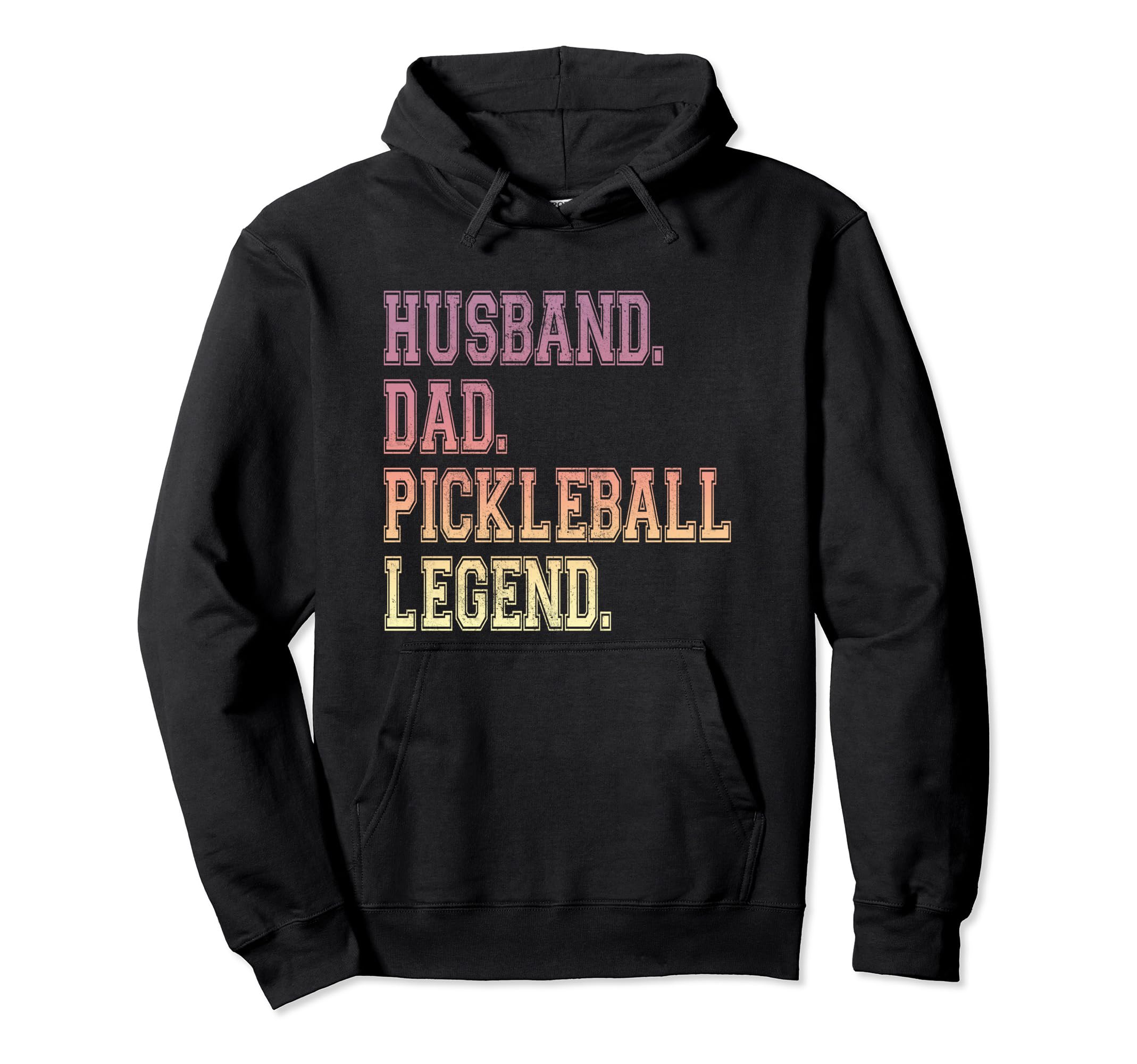 Pickleball Funny Husband Dad Legend Hoodie - Unique Graphic for Adults - T-Shirt, Sweatshirt, Hoodie