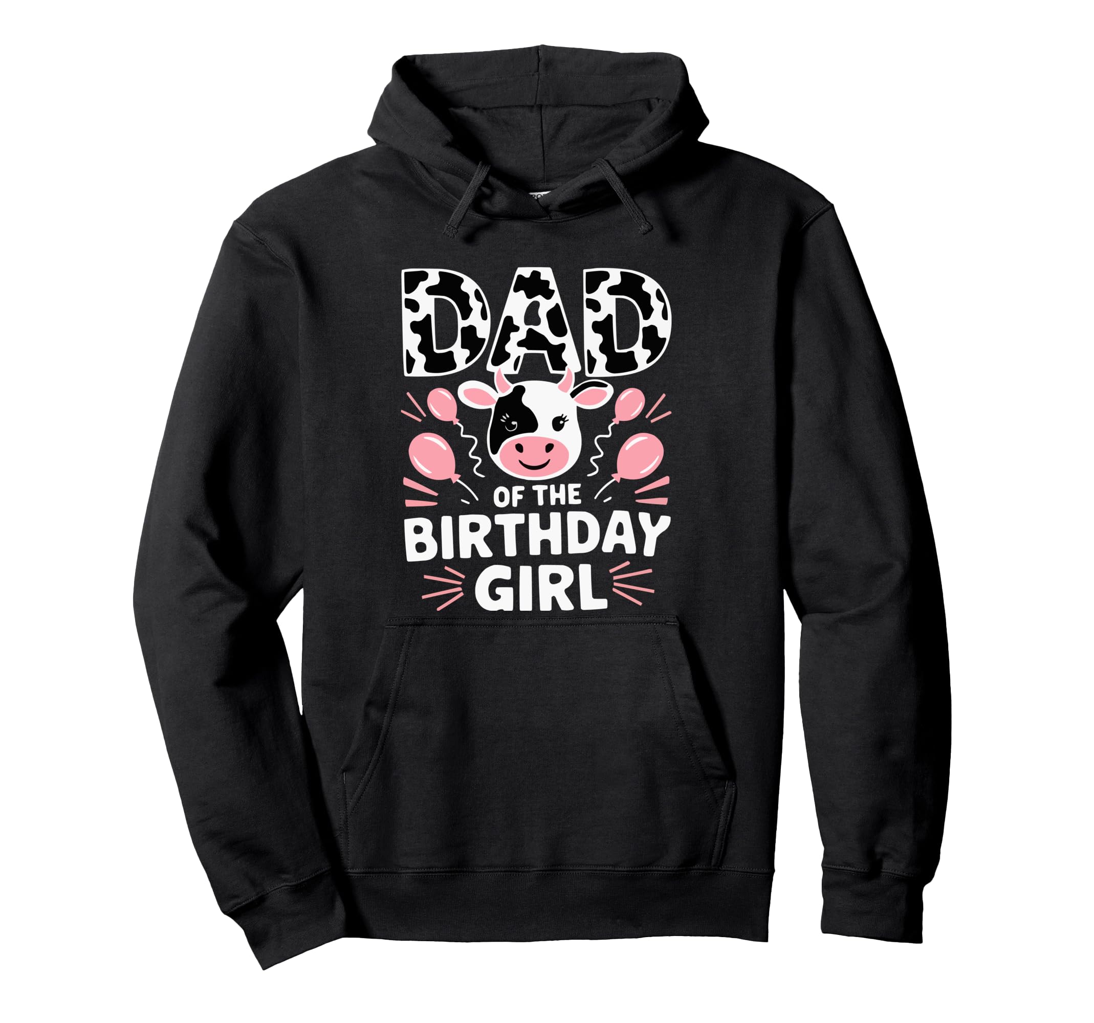 Dad Birthday Cow Themed Party Father Hoodie - Fun Novelty Design Unisex - T-Shirt, Sweatshirt, Hoodie