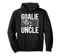 Soccer Goalie Uncle Soccer Goalkeeper Hoodie - Streetwear Style Men Women - T-Shirt, Sweatshirt, Hoodie