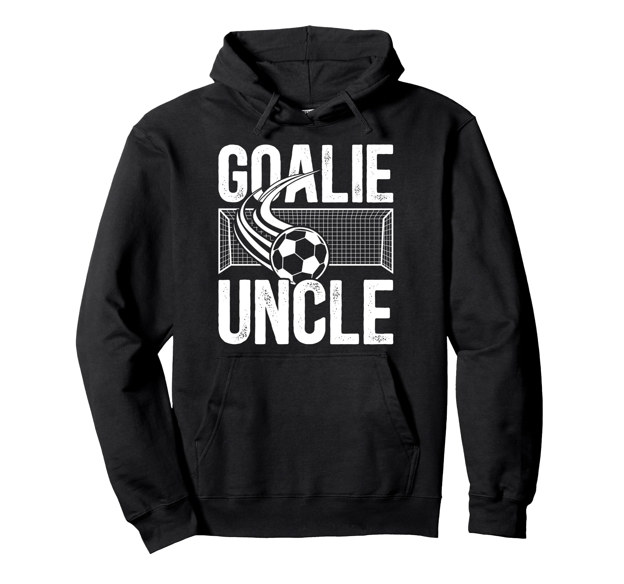 Soccer Goalie Uncle Soccer Goalkeeper Hoodie - Streetwear Style Men Women - T-Shirt, Sweatshirt, Hoodie