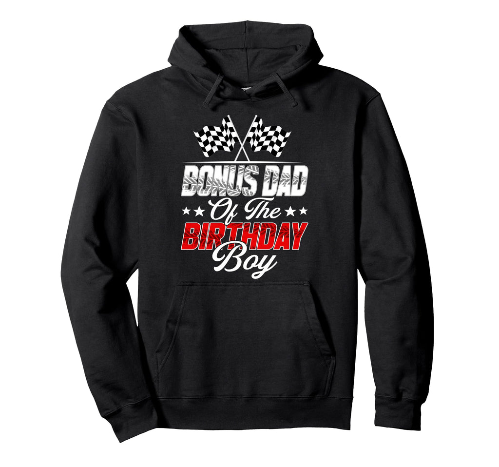 Race Car Bonus Dad Birthday Racing Hoodie - Aesthetic Graphic for Adults - T-Shirt, Sweatshirt, Hoodie