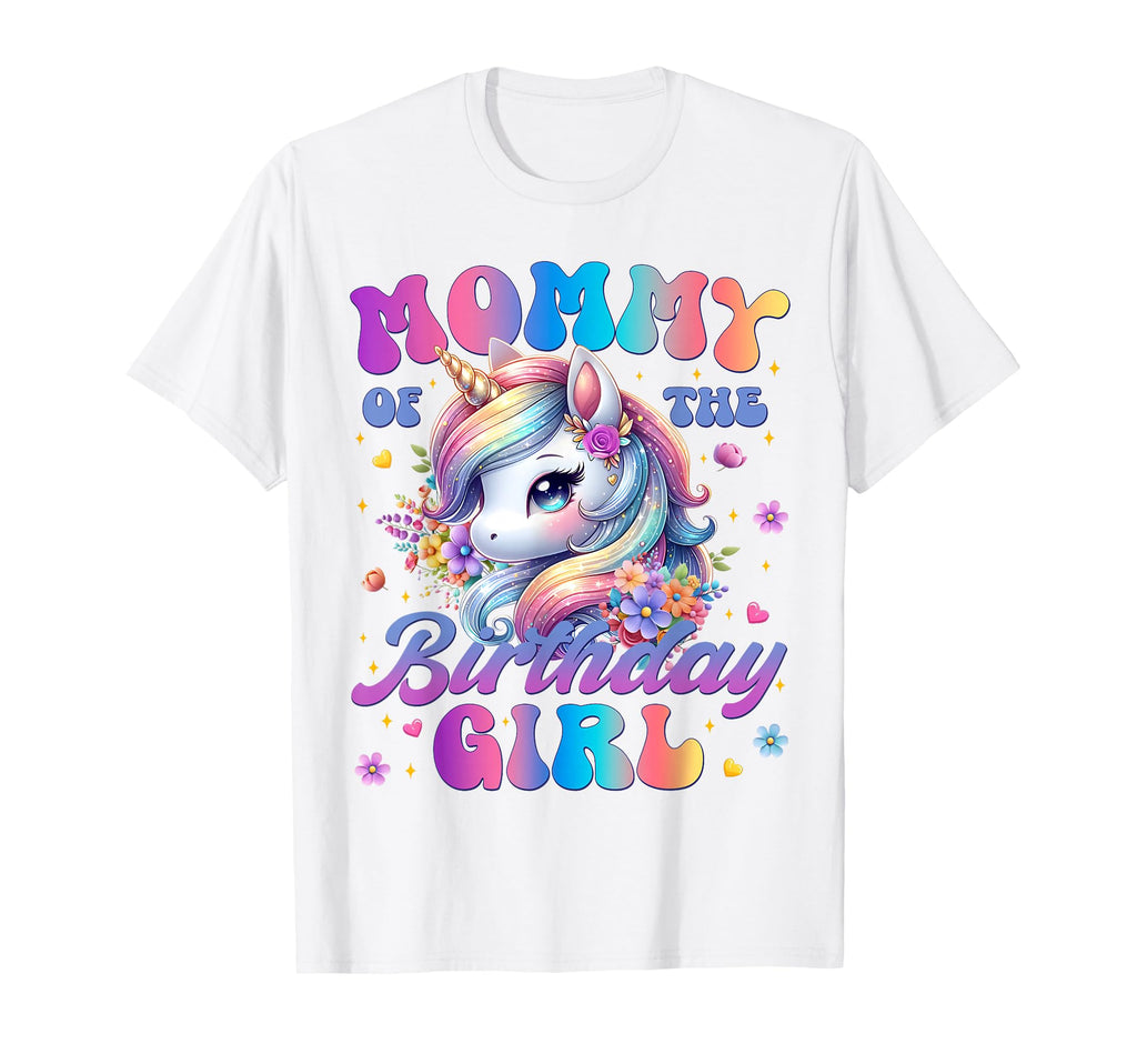 Mommy Birthday Unicorn Flower T-Shirt - Casual Everyday Wear for Adults - T-Shirt, Sweatshirt, Hoodie