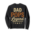 Dad Pops Legend Fathers Day Sweatshirt - Fun Novelty Design for Adults - T-Shirt, Sweatshirt, Hoodie