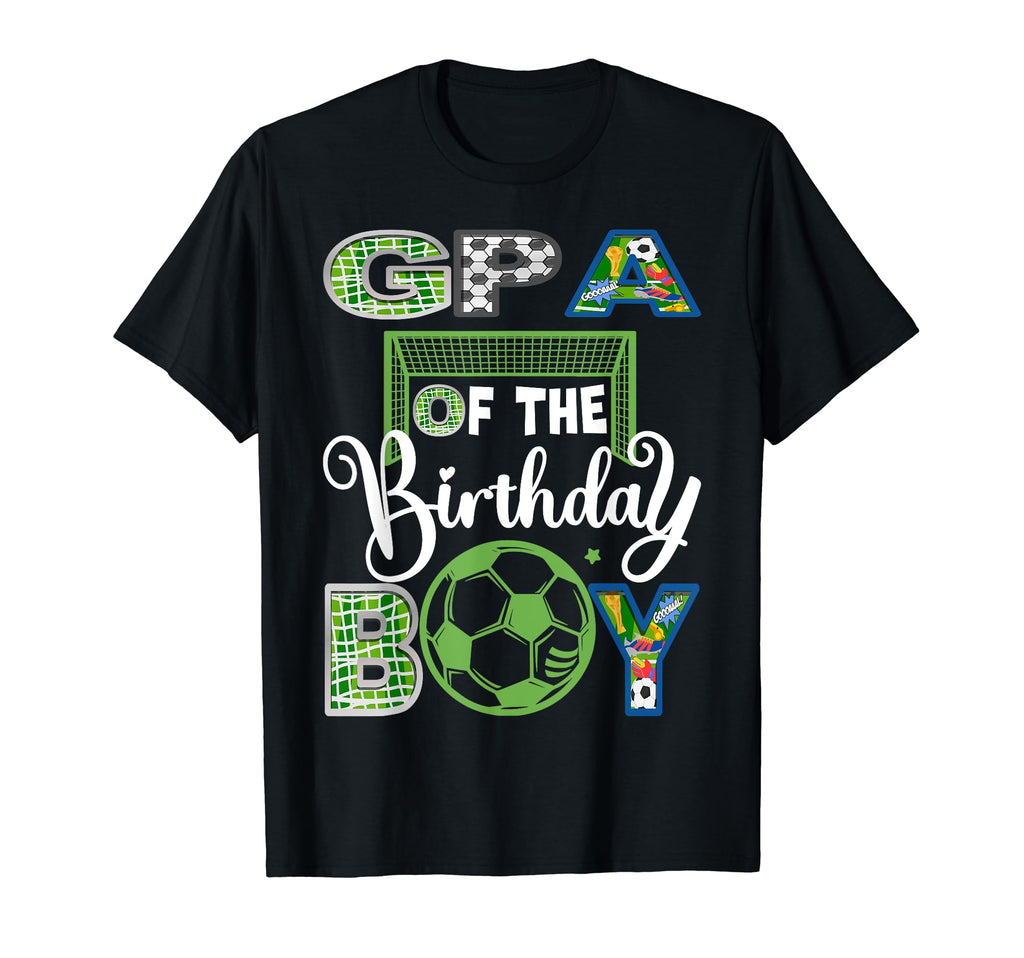 Gpa Birthday Soccer Baller Birthday T-Shirt - Unique Graphic Men Women - T-Shirt, Sweatshirt, Hoodie