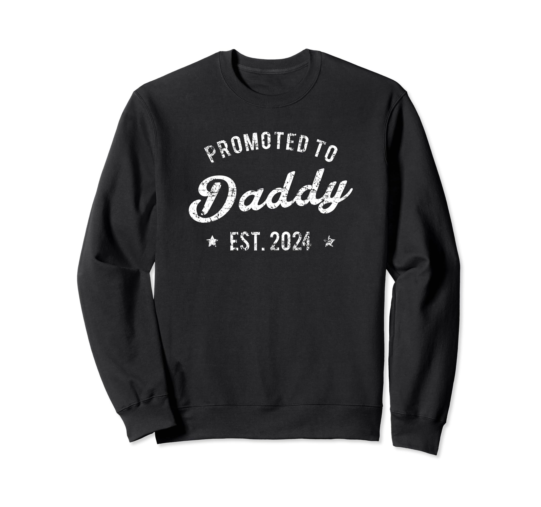 Promoted To Daddy 2024 Expecting Sweatshirt - Streetwear Style for Adults - T-Shirt, Sweatshirt, Hoodie