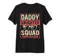 Daddy Daughter Squad Matching Dad T-Shirt - Casual Everyday Wear Unisex - T-Shirt, Sweatshirt, Hoodie