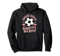 Soccer Players Funny Soccer Sister Sweatshirt - Unique Graphic Men Women - T-Shirt, Sweatshirt, Hoodie
