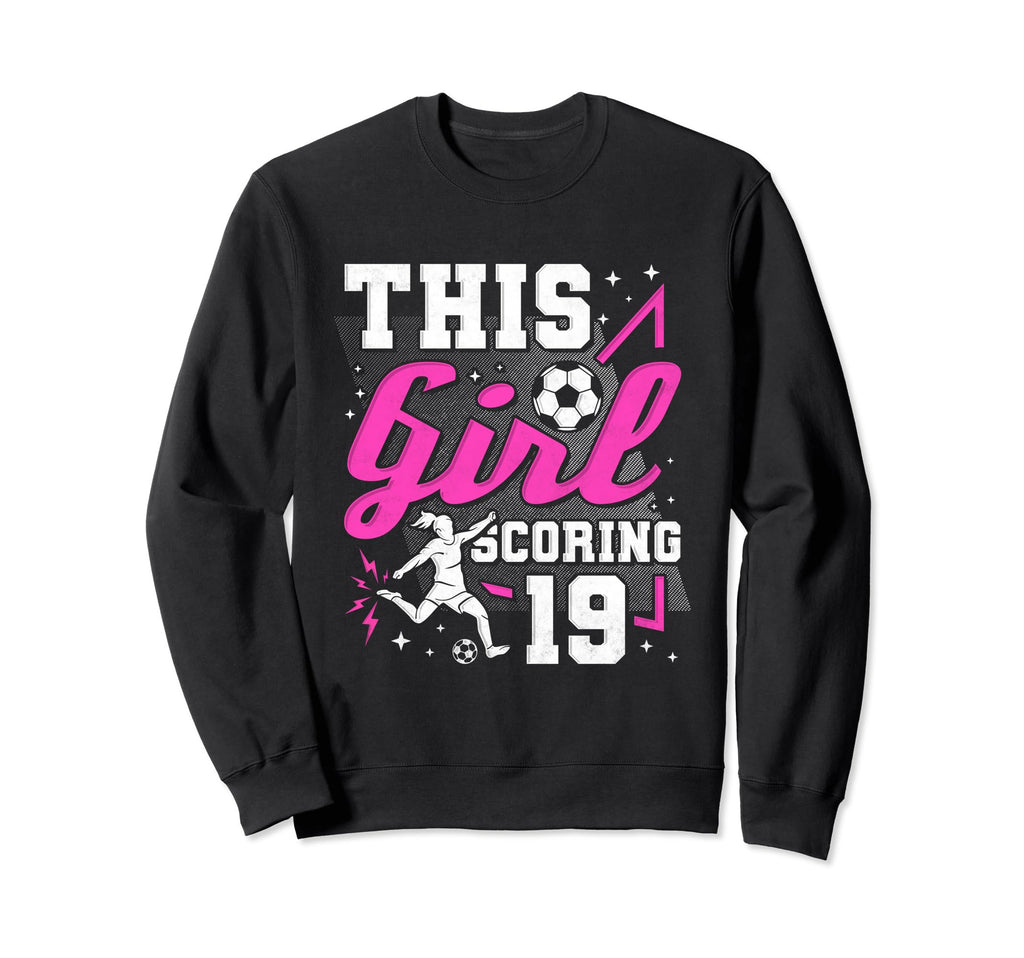 19Th Birthday This Scoring 19 Sweatshirt - Casual Everyday Wear Men Women - T-Shirt, Sweatshirt, Hoodie