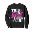 19Th Birthday This Scoring 19 Sweatshirt - Casual Everyday Wear Men Women - T-Shirt, Sweatshirt, Hoodie