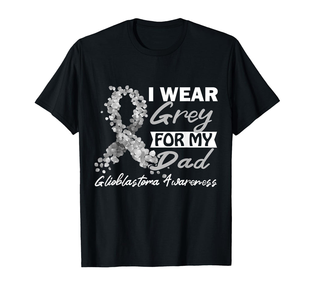 I Wear Grey My Dad Gbm Glioblastoma T-Shirt - Trendy Graphic for Adults - T-Shirt, Sweatshirt, Hoodie