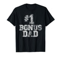 1 Bonus Dad Number One Step Dad T-Shirt - Unique Graphic Men Women - T-Shirt, Sweatshirt, Hoodie