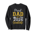 Proud Dad 2026 Graduate Senior Sweatshirt - Fun Novelty Design Men Women - T-Shirt, Sweatshirt, Hoodie