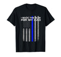 I Back Blue My Dad Police Son Or T-Shirt - Streetwear Style Men Women - T-Shirt, Sweatshirt, Hoodie