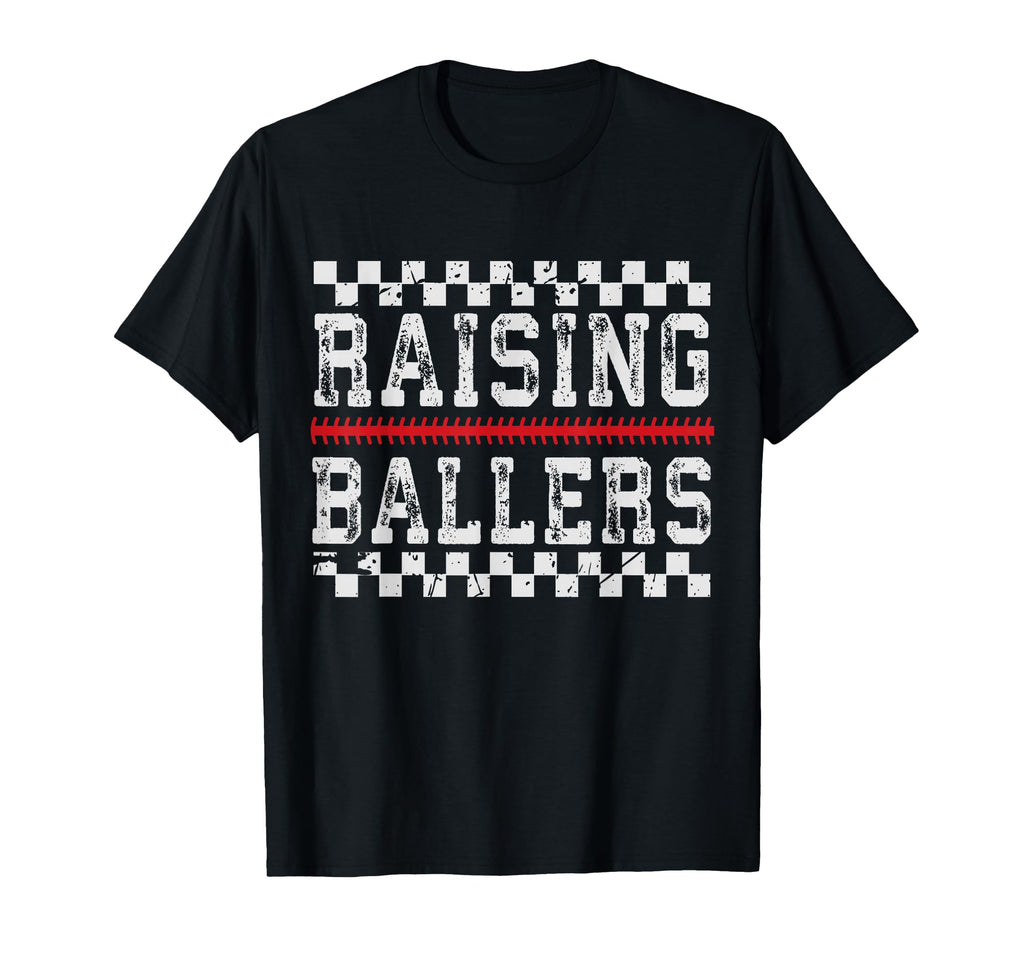 Baseball Player Raising Ballers T-Shirt - Casual Everyday Wear for Adults - T-Shirt, Sweatshirt, Hoodie