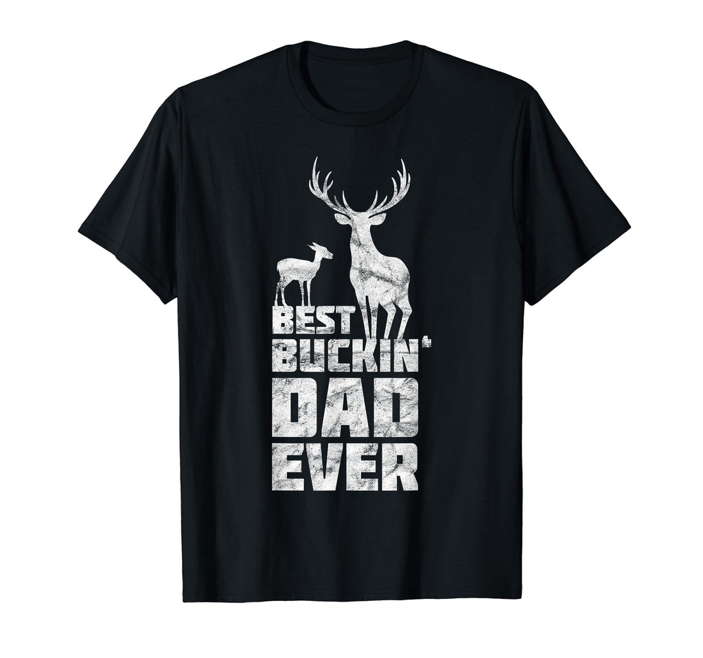Best Bucking Dad Deer Hunting Fathers T-Shirt - Graphic Print for Adults - T-Shirt, Sweatshirt, Hoodie