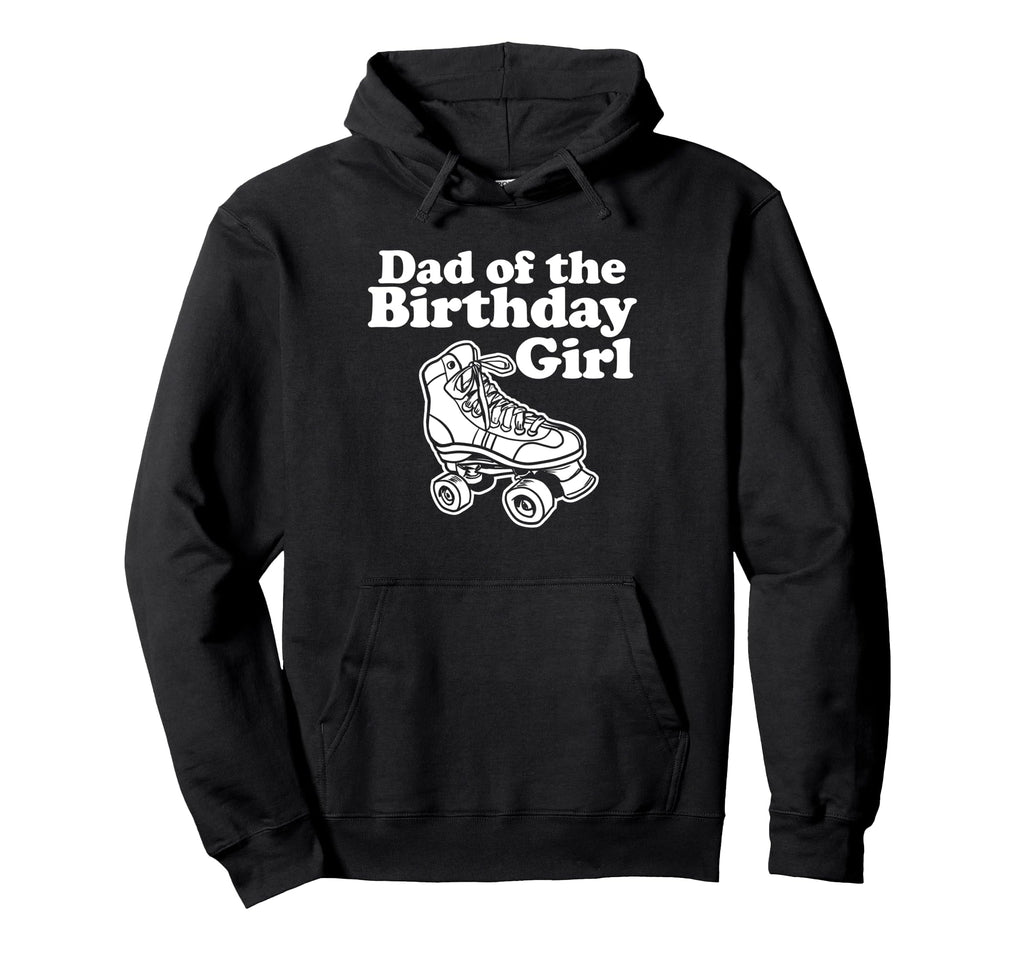 Roller Skate Dad Birthday Hoodie - Fun Novelty Design Unisex - T-Shirt, Sweatshirt, Hoodie
