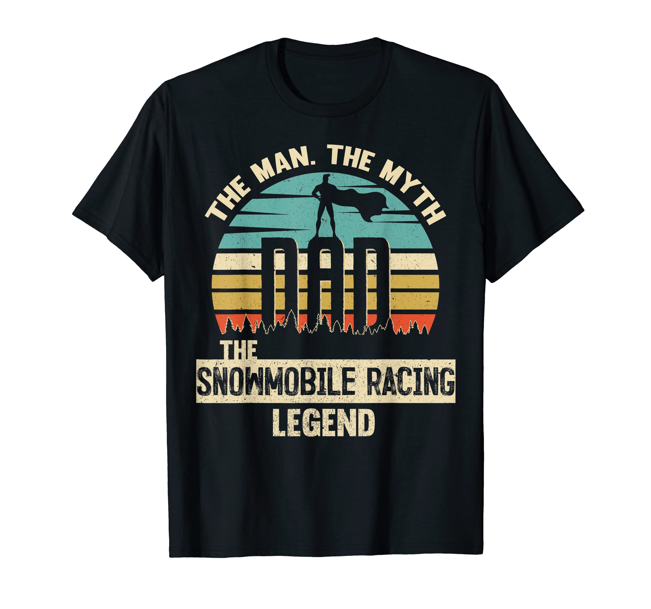 Myth Legend Dad Snowmobile Racing T-Shirt - Trendy Graphic Unisex - T-Shirt, Sweatshirt, Hoodie