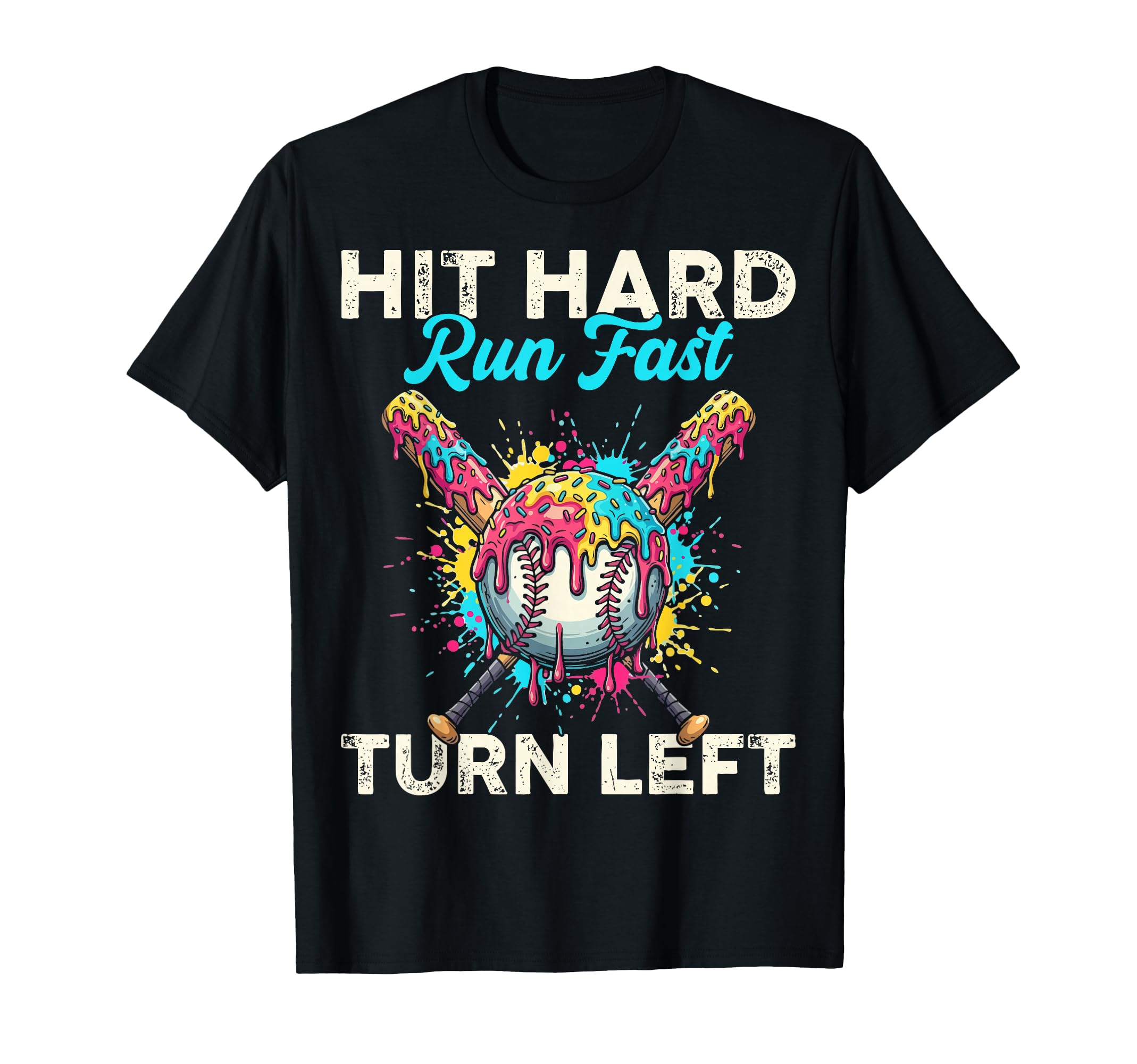 Hit Hard Run Fast Turn Left Baseball Cream T-Shirt - Graphic Print Unisex - T-Shirt, Sweatshirt, Hoodie