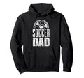 Soccer Dad Player Daddy Father Hoodie - Graphic Print Unisex - T-Shirt, Sweatshirt, Hoodie