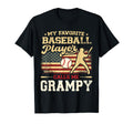 My Favorite Baseball Player Calls Me Grampy T-Shirt - Graphic Print Unisex - T-Shirt, Sweatshirt, Hoodie