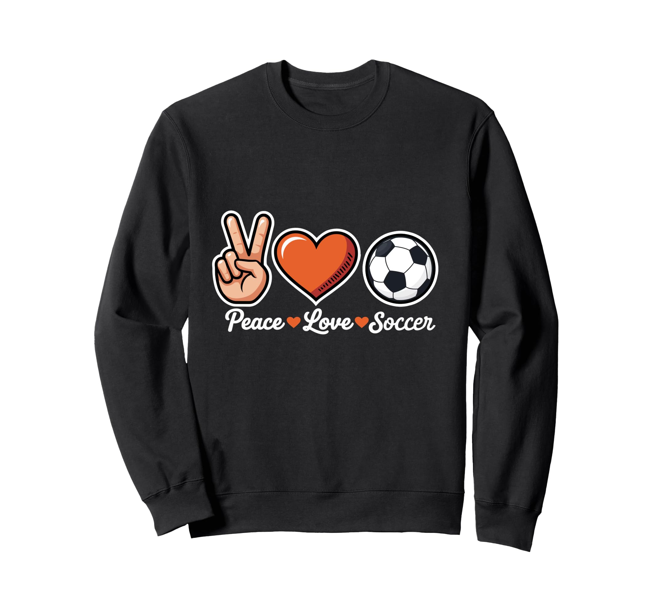 Peace Love Soccer Funny Soccer Player Sweatshirt - Graphic Print for Adults - T-Shirt, Sweatshirt, Hoodie