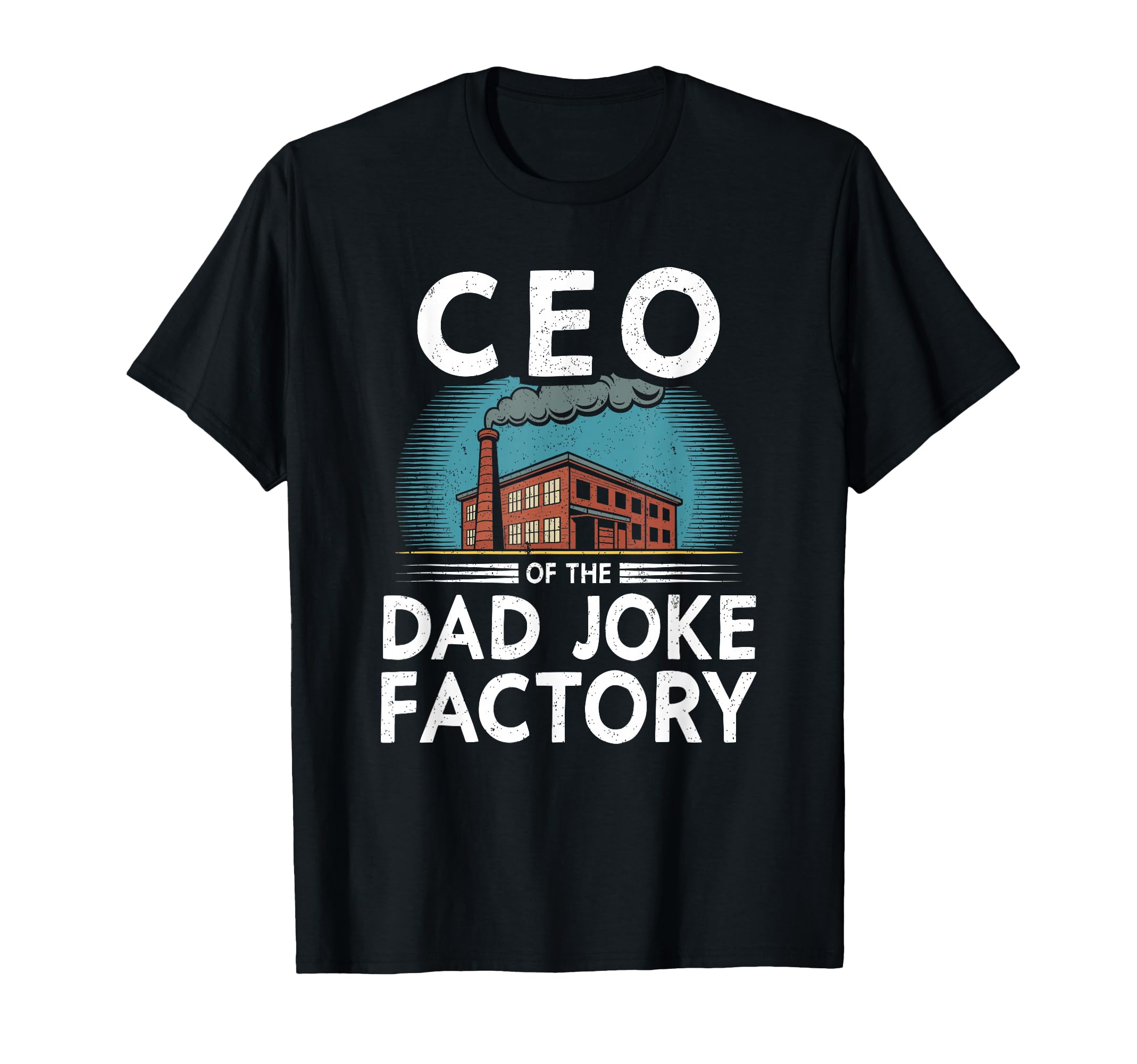 Funny Mens Joke Fathers Ceo Dad Joke T-Shirt - Trendy Graphic Men Women - T-Shirt, Sweatshirt, Hoodie