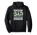 Soccer Dad Louder Than Coach Funny Sports Hoodie - Minimalist Print Unisex - T-Shirt, Sweatshirt, Hoodie