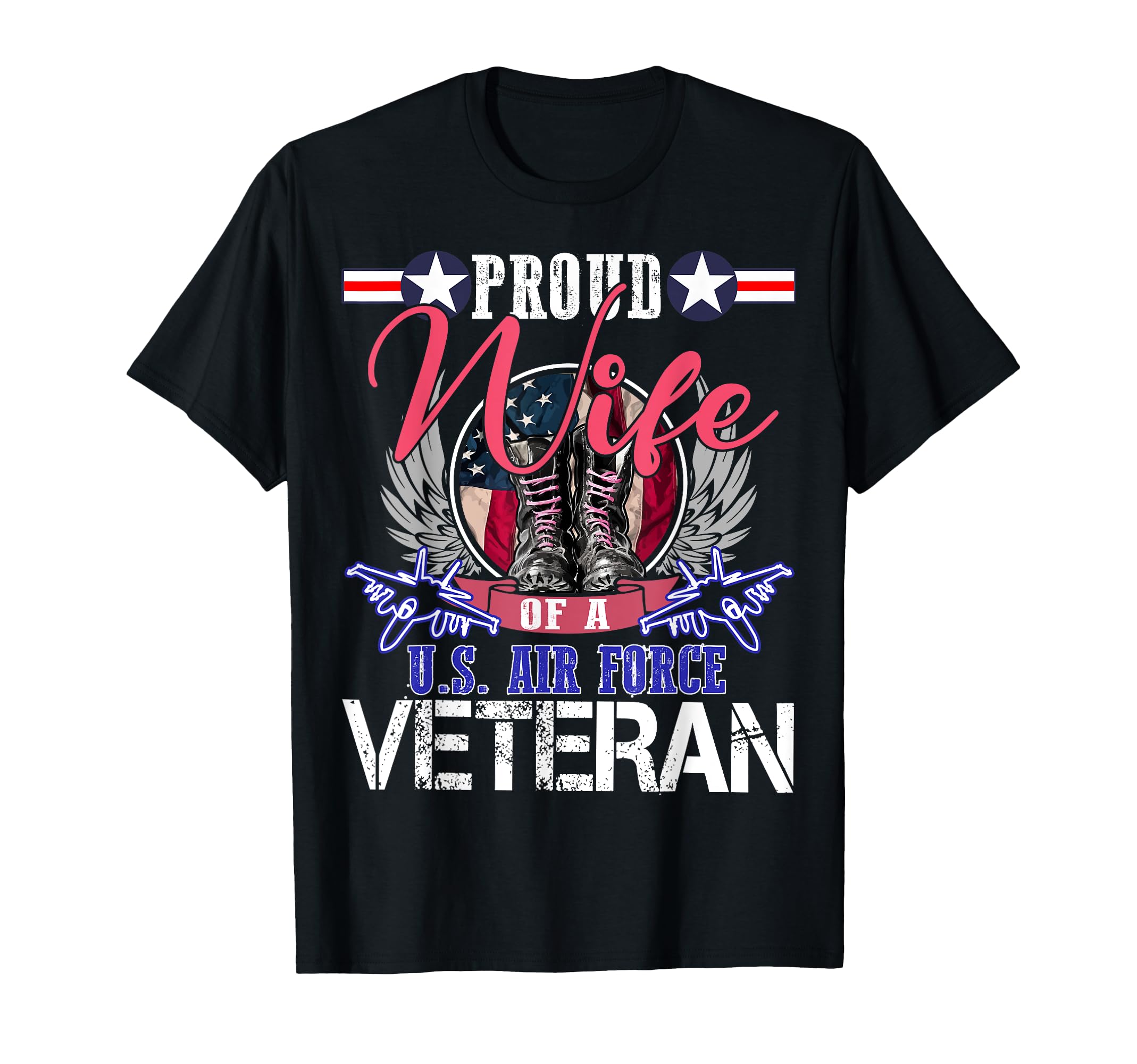 Proud Wife U S Air Force Veteran T-Shirt - Fun Novelty Design for Adults - T-Shirt, Sweatshirt, Hoodie