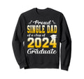 Proud Single Dad Class 2024 Sweatshirt - Trendy Graphic for Adults - T-Shirt, Sweatshirt, Hoodie