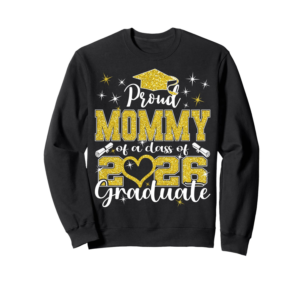 Super Proud Mommy 2026 Graduate Sweatshirt - Custom Art Print for Adults - T-Shirt, Sweatshirt, Hoodie
