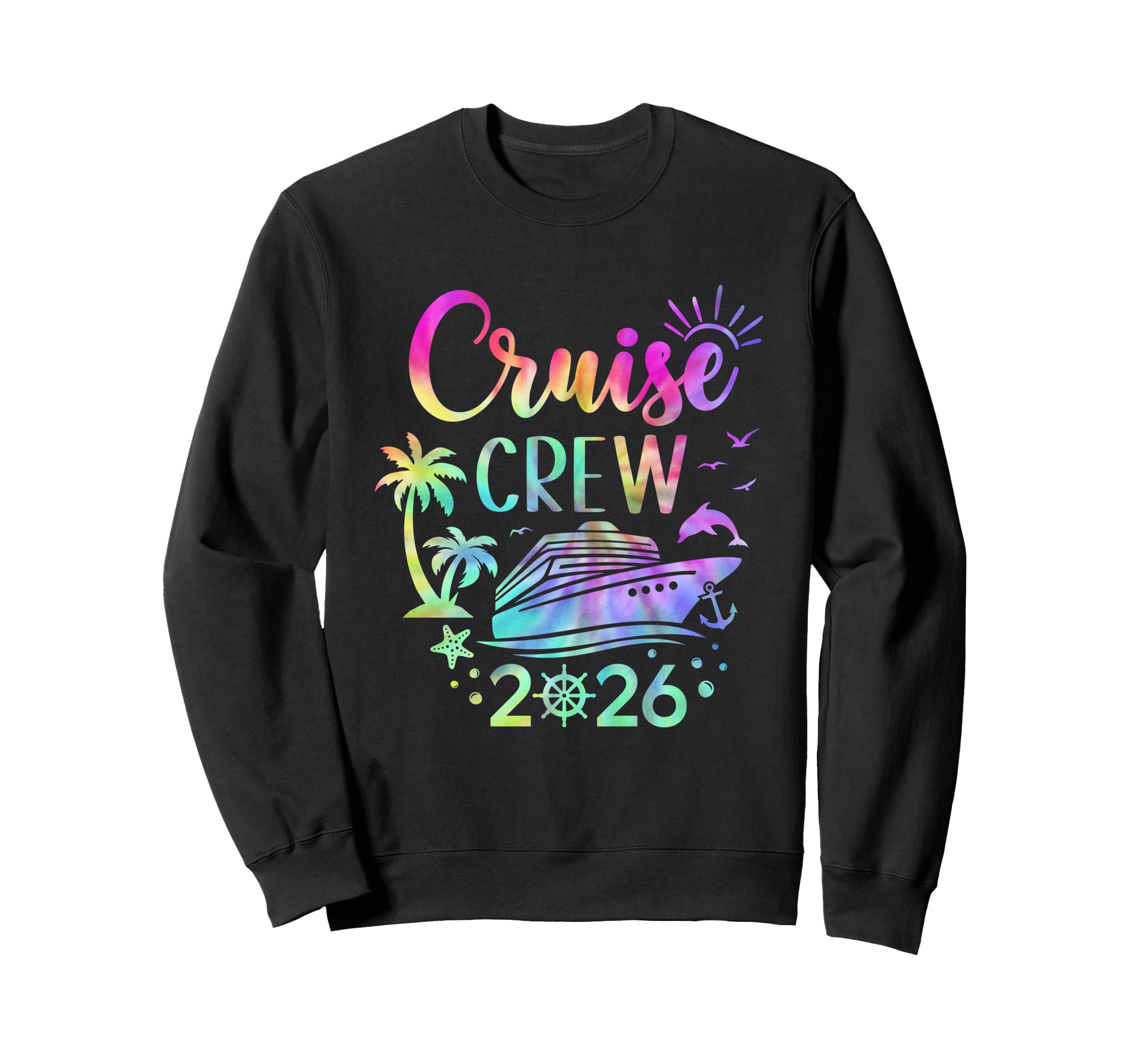 Tie Dye Cruise Crew 2026 Summer Sweatshirt - Novelty Apparel for Adults - T-Shirt, Sweatshirt, Hoodie