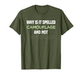 Why Is It Spelled Camouflage And Not T-Shirt - Minimalist Print for Adults - T-Shirt, Sweatshirt, Hoodie
