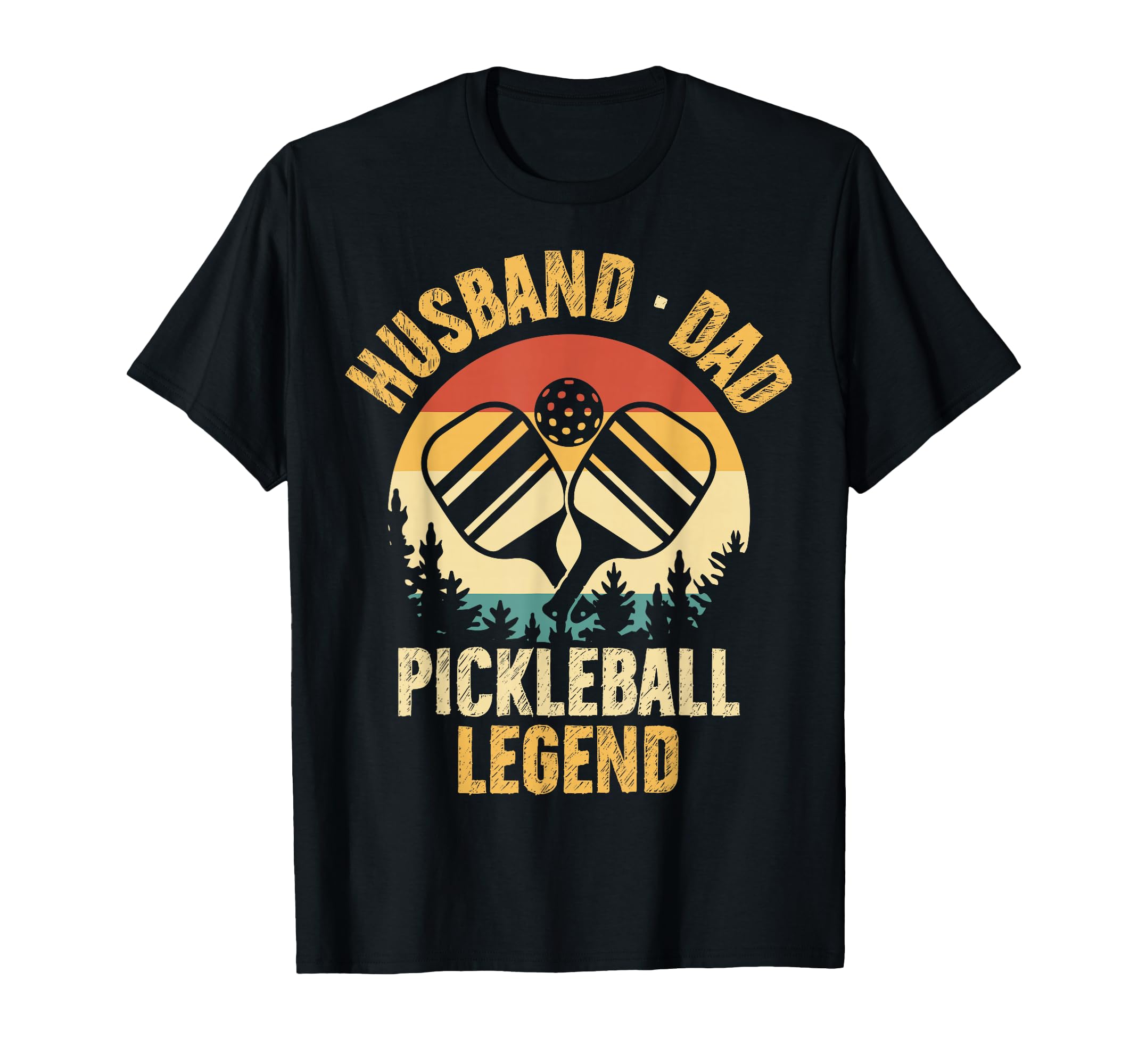Funny Husband Dad Pickleball Legend T-Shirt - Streetwear Style Unisex - T-Shirt, Sweatshirt, Hoodie