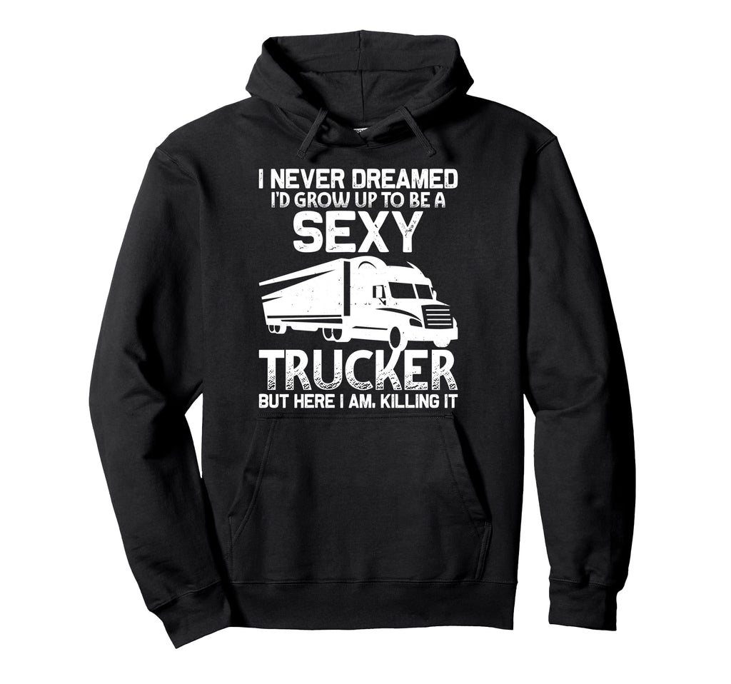 Trucker Dad Gifts I Never Dreamed Id Grow Hoodie - Custom Art Print Unisex - T-Shirt, Sweatshirt, Hoodie