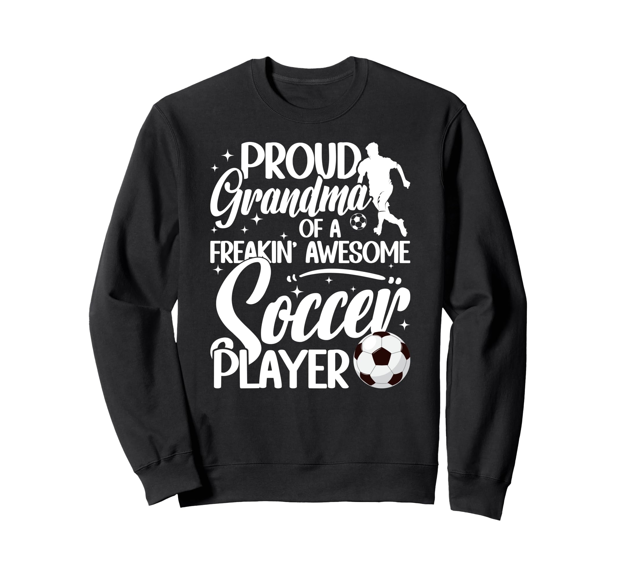 Proud Grandma Soccer Player Sweatshirt - Aesthetic Graphic Men Women - T-Shirt, Sweatshirt, Hoodie