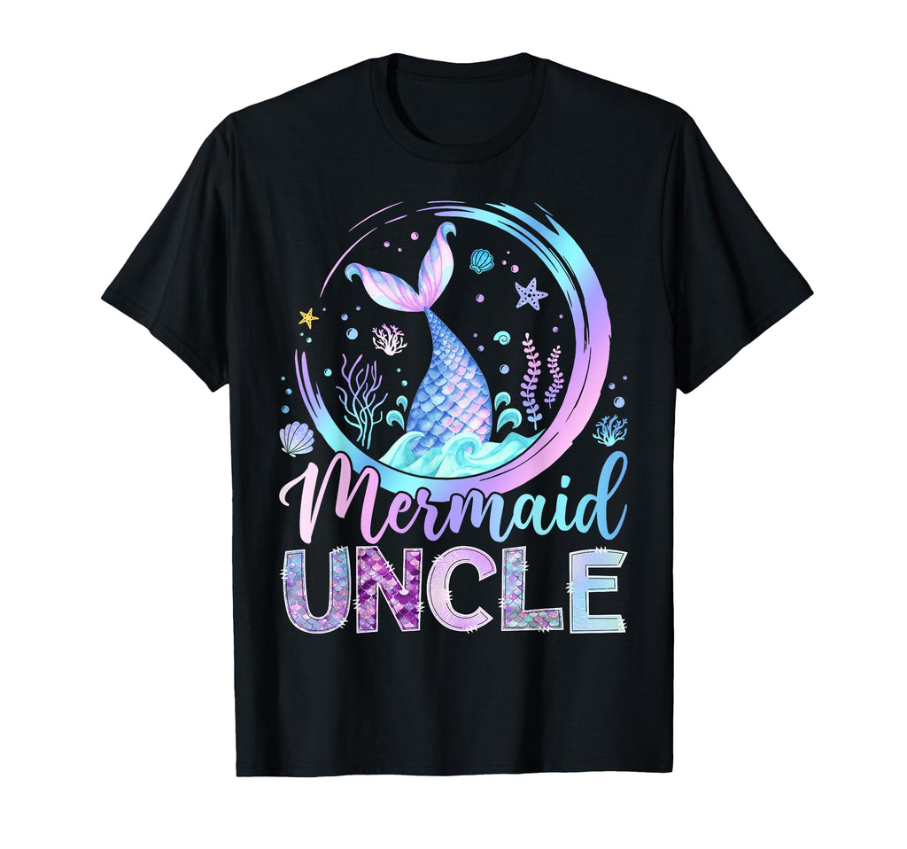 Mermaid Uncle Funny Birthday Party T-Shirt - Custom Art Print Unisex - T-Shirt, Sweatshirt, Hoodie