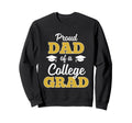 Proud Dad College Graduate Sweatshirt - Fun Novelty Design Men Women - T-Shirt, Sweatshirt, Hoodie