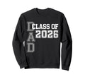 Proud Dad 2026 Graduate Grad Sweatshirt - Custom Art Print Men Women - T-Shirt, Sweatshirt, Hoodie
