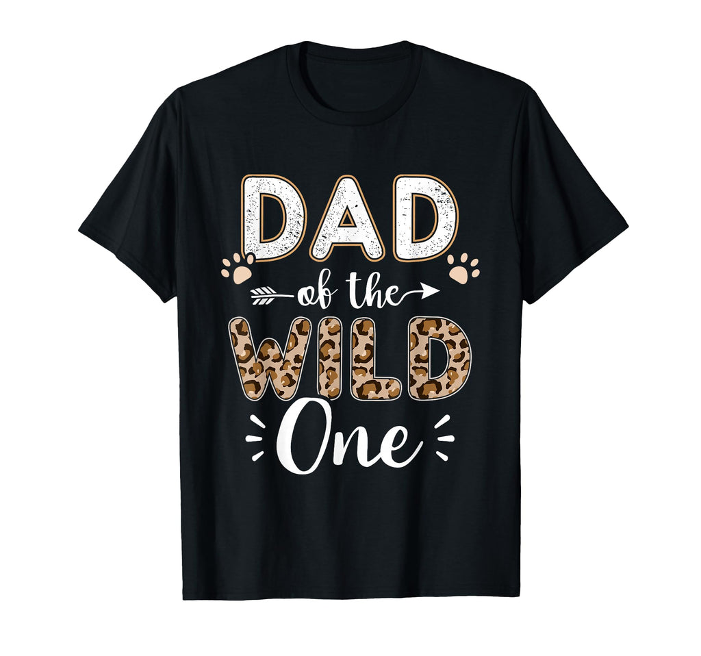 Dad Wild One Birthday Matching T-Shirt - Casual Everyday Wear Men Women - T-Shirt, Sweatshirt, Hoodie