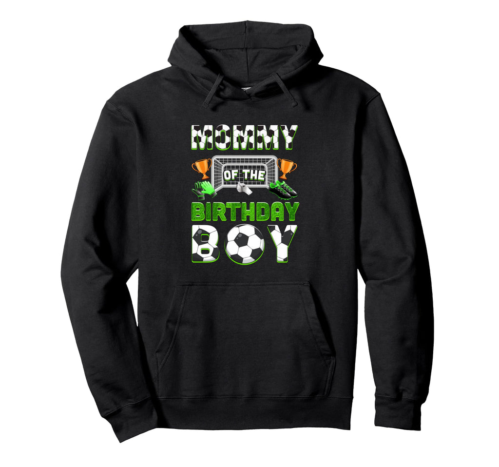 Mommy Birthday Soccer Family Matching Hoodie - Unique Graphic for Adults - T-Shirt, Sweatshirt, Hoodie