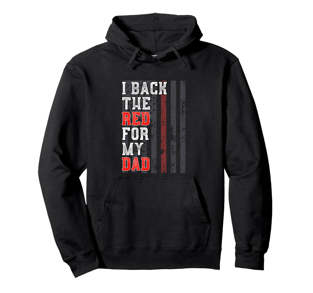Firefighter Daughter Son Support Dad Hoodie - Casual Everyday Wear Unisex - T-Shirt, Sweatshirt, Hoodie