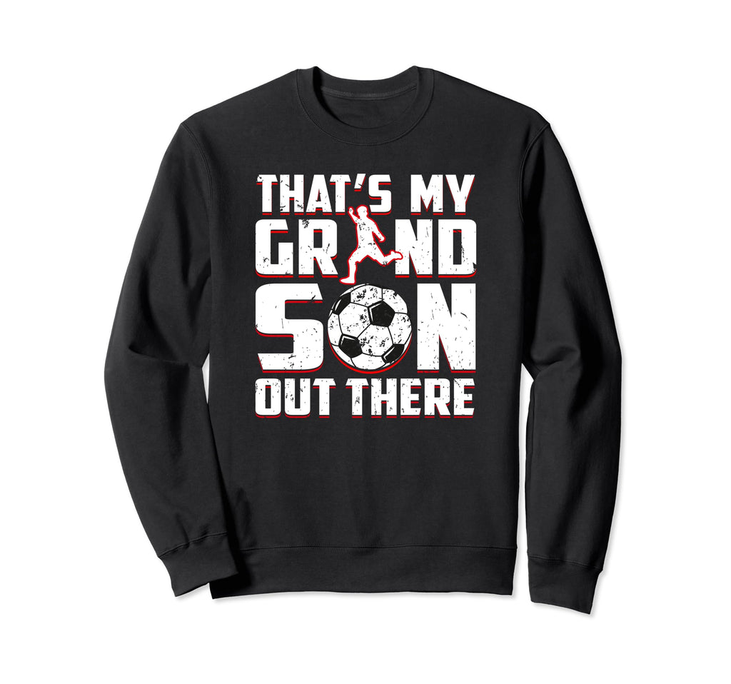 Soccer Player Grandson Funny Soccer Sweatshirt - Aesthetic Graphic Unisex - T-Shirt, Sweatshirt, Hoodie