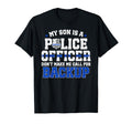 My Son Is Police Officer Dad Police T-Shirt - Custom Art Print Men Women - T-Shirt, Sweatshirt, Hoodie