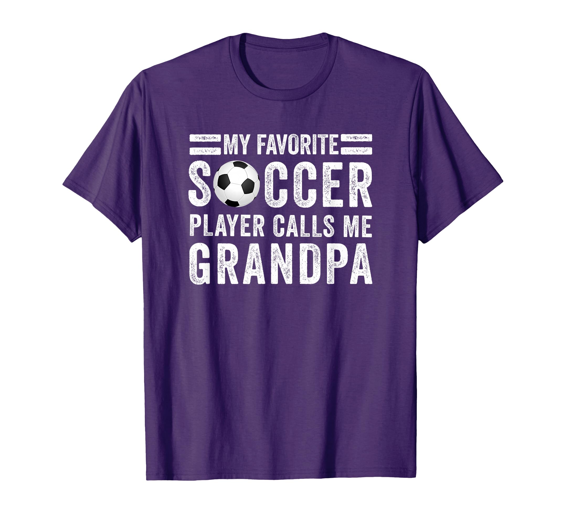 My Favorite Soccer Player Calls Me Grandpa T-Shirt - Unique Graphic Unisex - T-Shirt, Sweatshirt, Hoodie