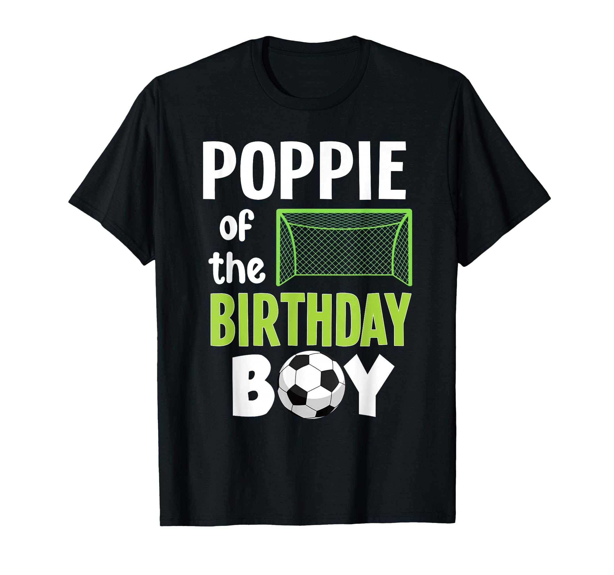Poppie Birthday Poppie Soccer T-Shirt - Trendy Graphic Men Women - T-Shirt, Sweatshirt, Hoodie