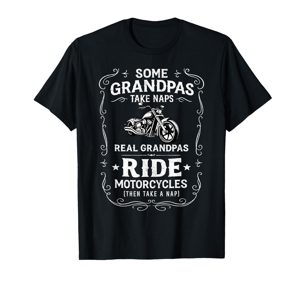 Some Grandpas Take Naps Real Grandpas T-Shirt - Streetwear Style Unisex - T-Shirt, Sweatshirt, Hoodie