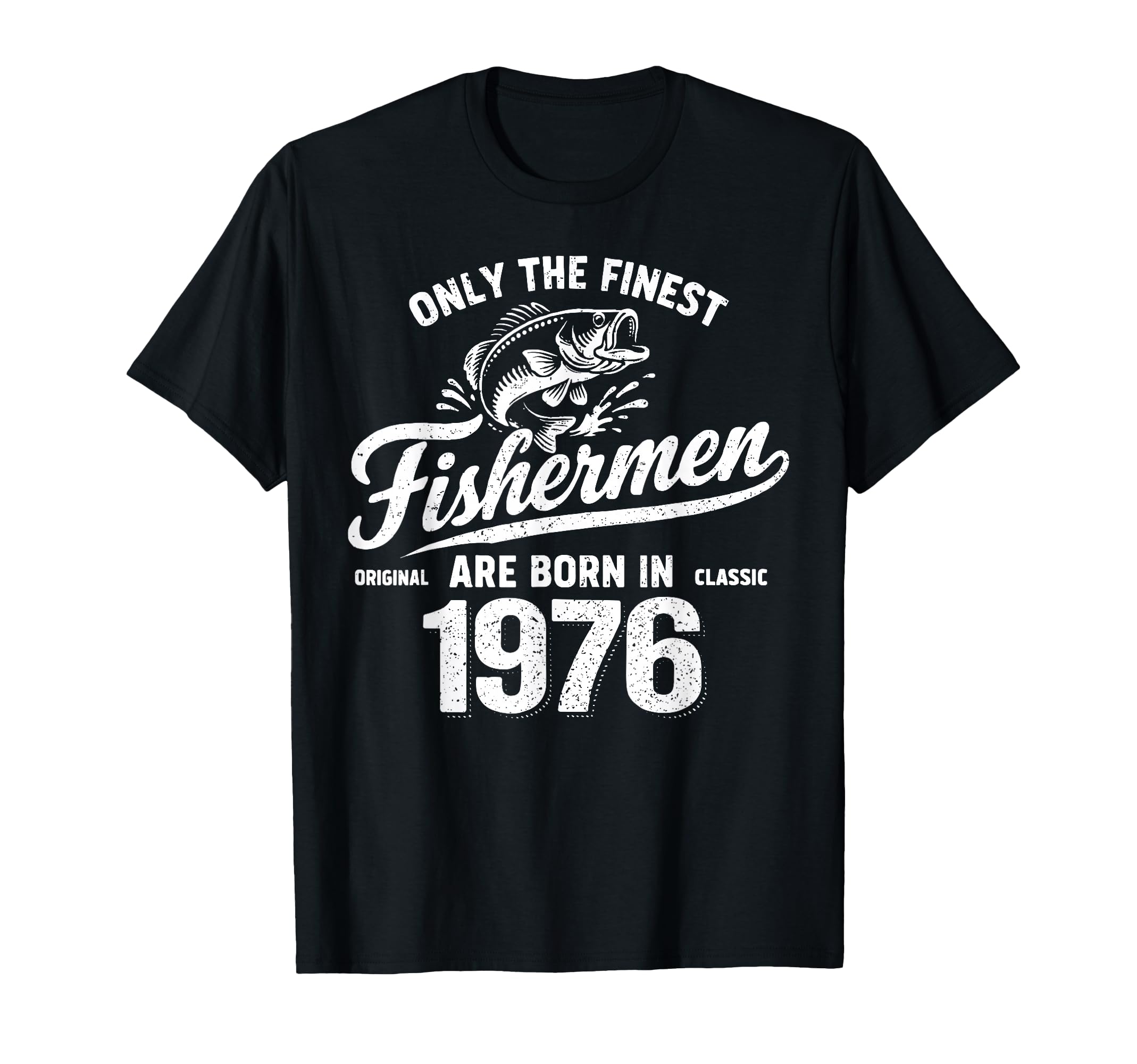 Funny Fishing Fishermen Are Born 1976 T-Shirt - Custom Art Print Unisex - T-Shirt, Sweatshirt, Hoodie