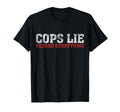 Cops Lie Record Everything Activist T-Shirt - Graphic Print for Adults - T-Shirt, Sweatshirt, Hoodie