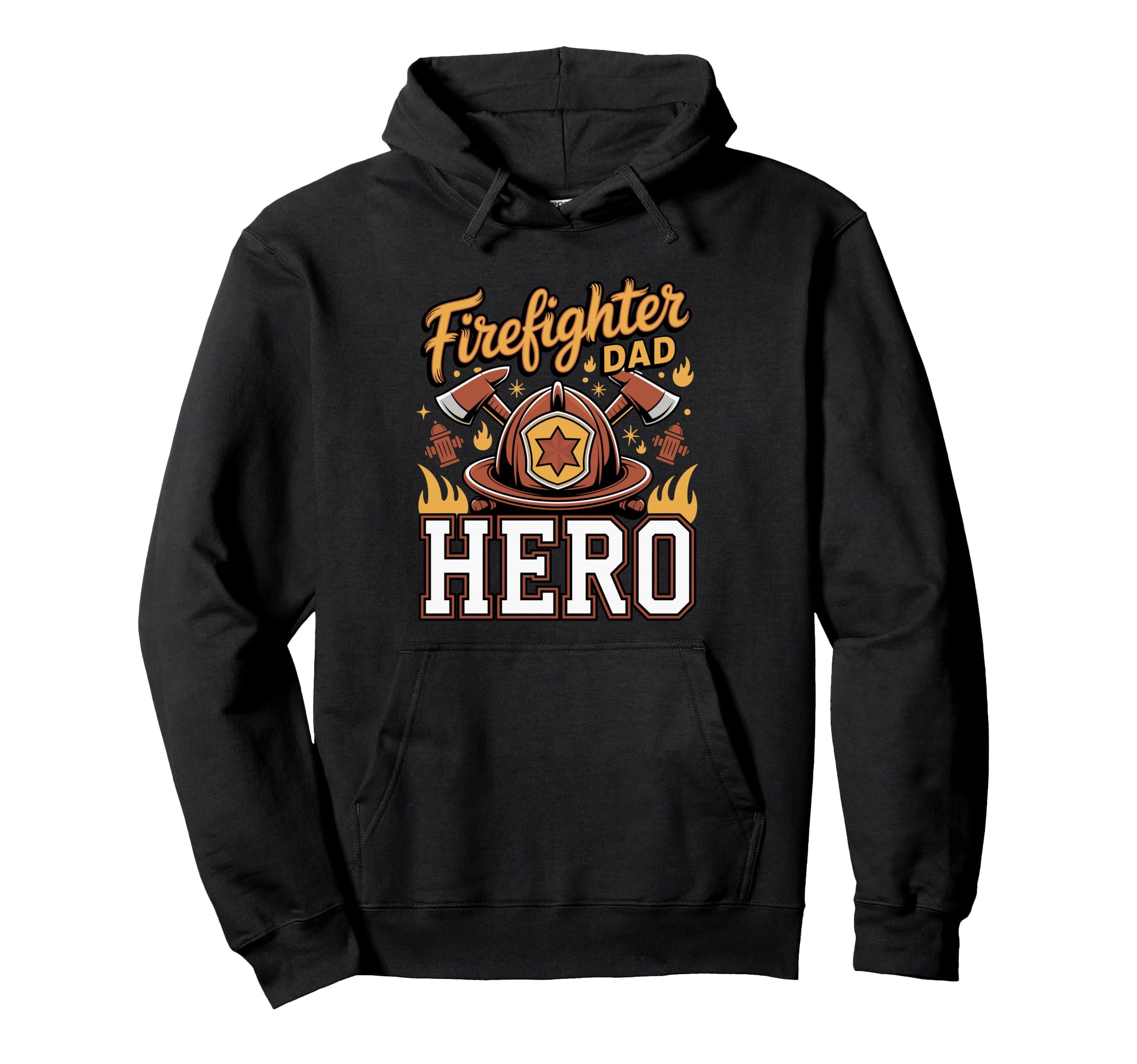 Firefighter Dad Hero Brave Father Hoodie - Unique Graphic Men Women - T-Shirt, Sweatshirt, Hoodie